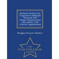 thumbnail image 1 of Decision Factors for Cooperative Multiple Warhead Uav Target Classification and Attack with Control Applications - War C, (Paperback), 1 of 1