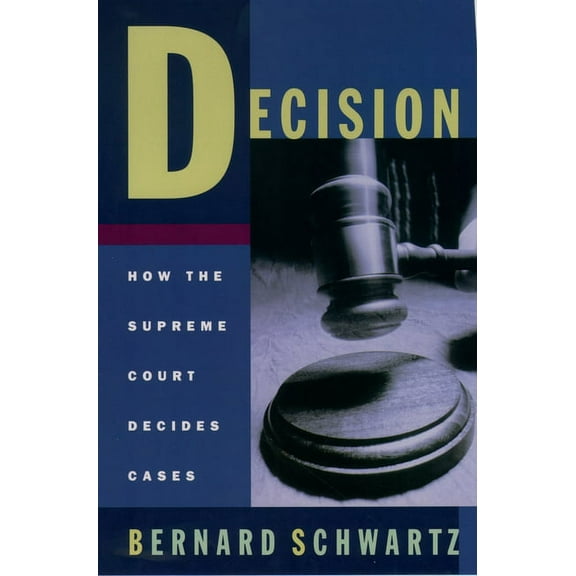 Decision: How the Supreme Court Decides Cases, (Paperback)