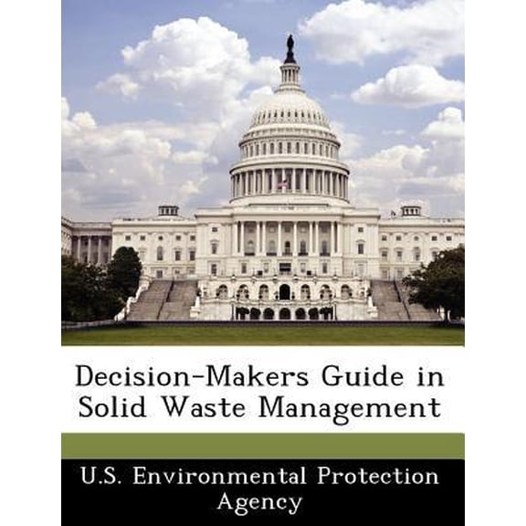 Decision-Makers Guide in Solid Waste Management Paperback
