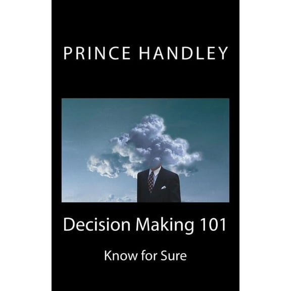 Decision Making 101 : Know for Sure