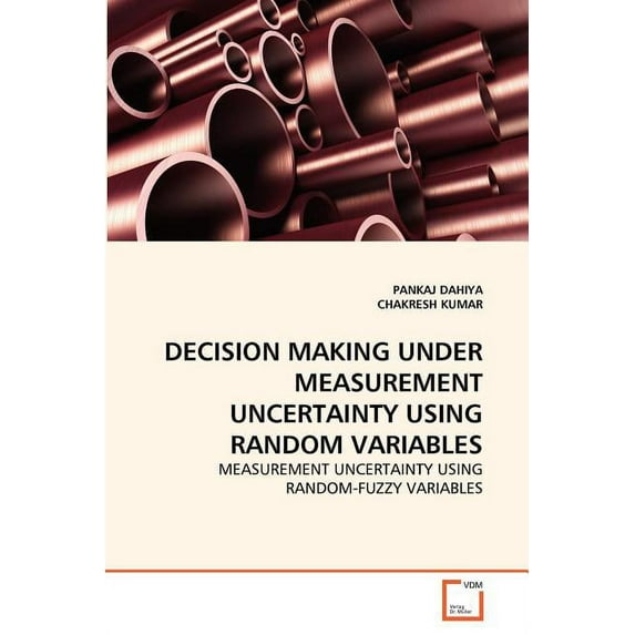 Decision Making Under Measurement Uncertainty Using Random Variables (Paperback)