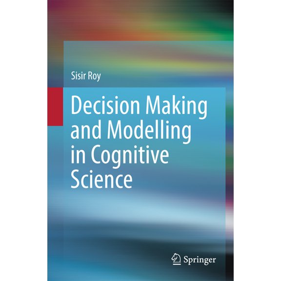Decision Making and Modelling in Cognitive Science, (Hardcover)
