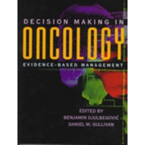 Pre-Owned Decision Making in Oncology: Evidence-Based Management Paperback
