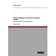 thumbnail image 1 of Decision Making in the Field of Renewble Energy : A theoretical and practical approach (Paperback), 1 of 1