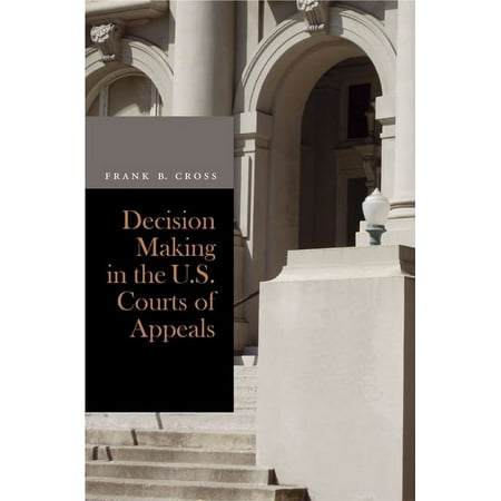 Decision Making in the U.S. Courts of Appeals (Paperback)