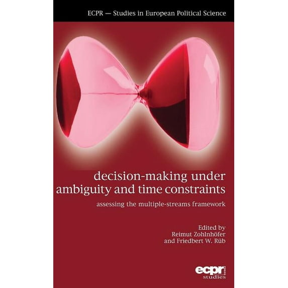 Decision-Making under Ambiguity and Time Constraints: Assessing the Multiple-Streams Framework, (Hardcover)