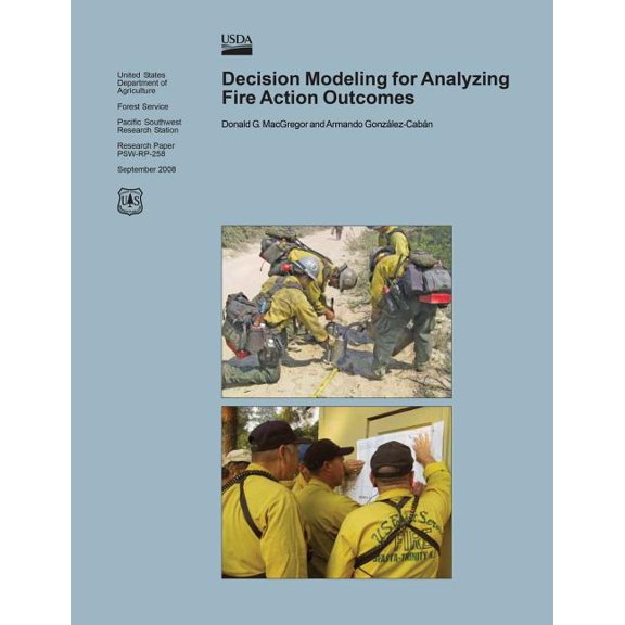 Decision Modeling for Analyzing Fire Action Outcomes (Paperback)