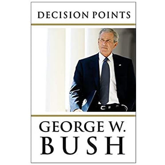 Pre-Owned Decision Points. George W. Bush (Hardcover) 0753539667 9780753539668