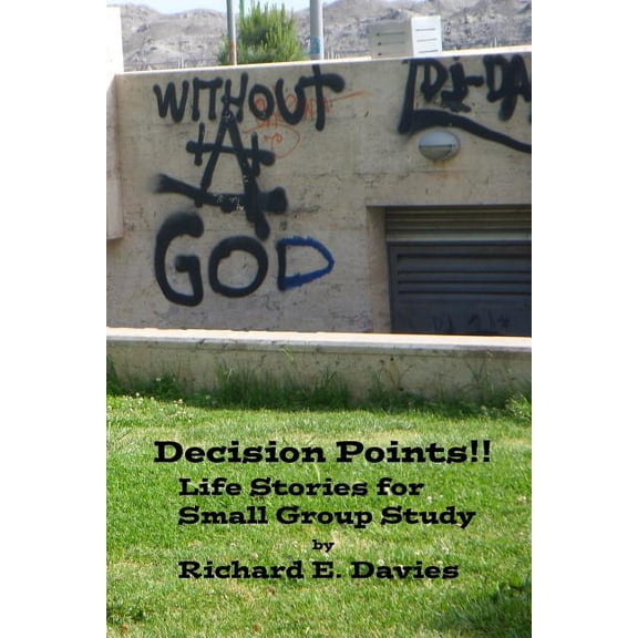 Decision Points: Life Stories for Small Group Study (Paperback)