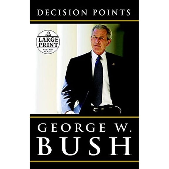 Pre-Owned Decision Points (Random House Large Print) (Paperback) 0739377825 9780739377826