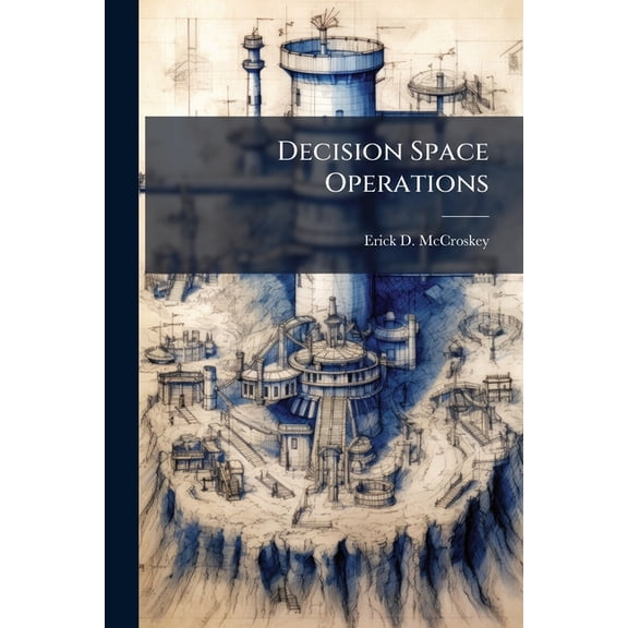 Decision Space Operations, (Paperback)