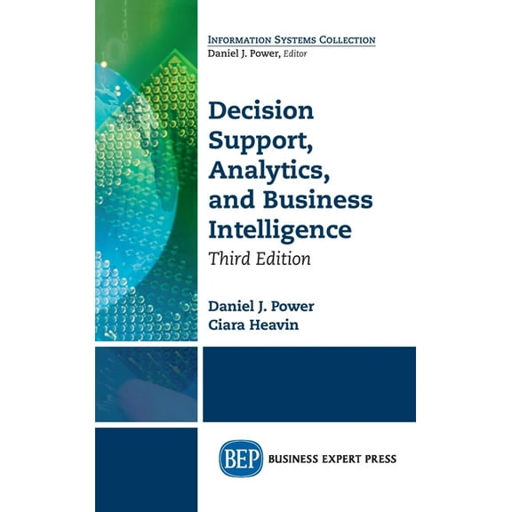 Decision Support, Analytics, and Business Intelligence, Third Edition, (Hardcover)