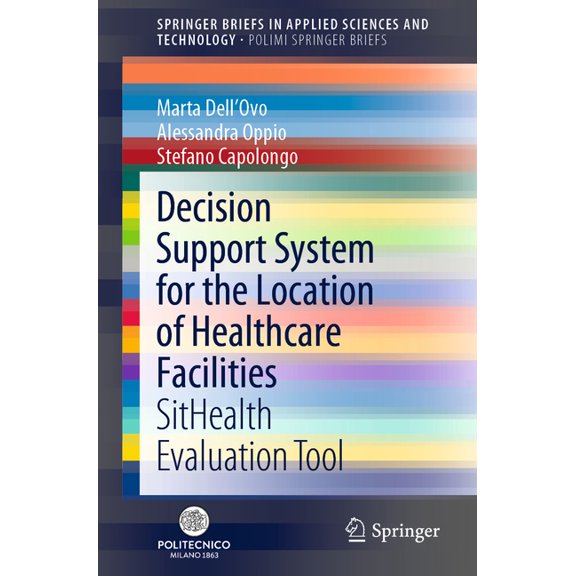 Decision Support System for the Location of Healthcare Facilities: Sithealth Evaluation Tool, (Paperback)