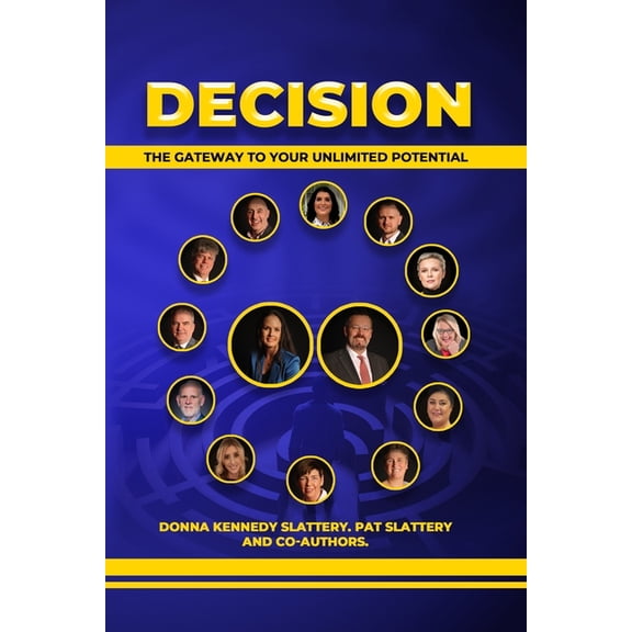 Decision: The Gateway to Your Unlimited Potential, (Paperback)