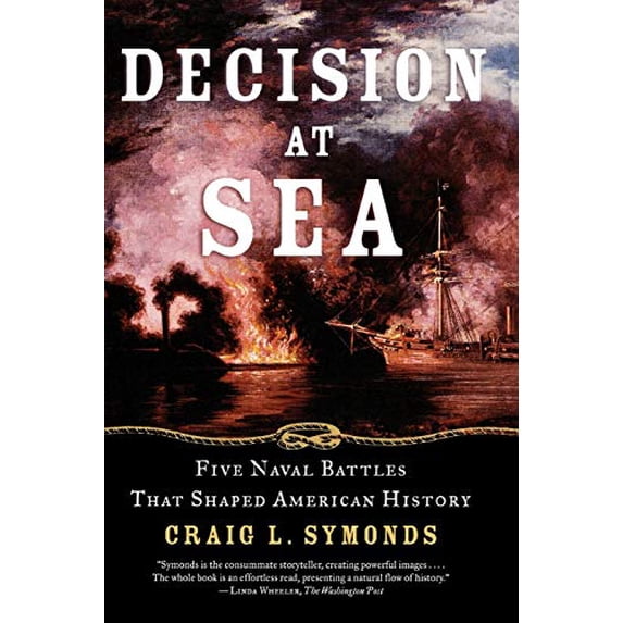 Pre-Owned Decision at Sea: Five Naval Battles that Shaped American History (Paperback) 0195312112 9780195312119