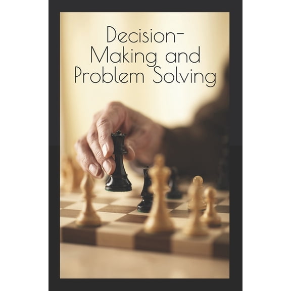 Decision-making and problem solving (Paperback)