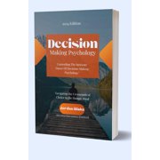 Decision making psychology The Intricate Dance of Decision-Making Psychology Paperback