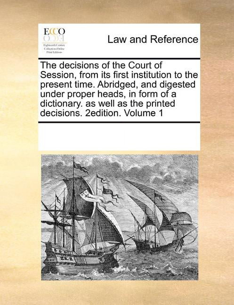 The Decisions of the Court of Session, from Its First Institution to the Present Time. Abridged, and Digested Under Proper Heads, in Form of a Dictionary. as Well as the Printed Decisions. 2edition. V