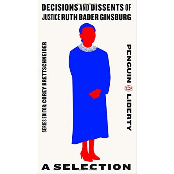 Pre-Owned Decisions and Dissents of Justice Ruth Bader Ginsburg : A Selection (Paperback) 9780143135111