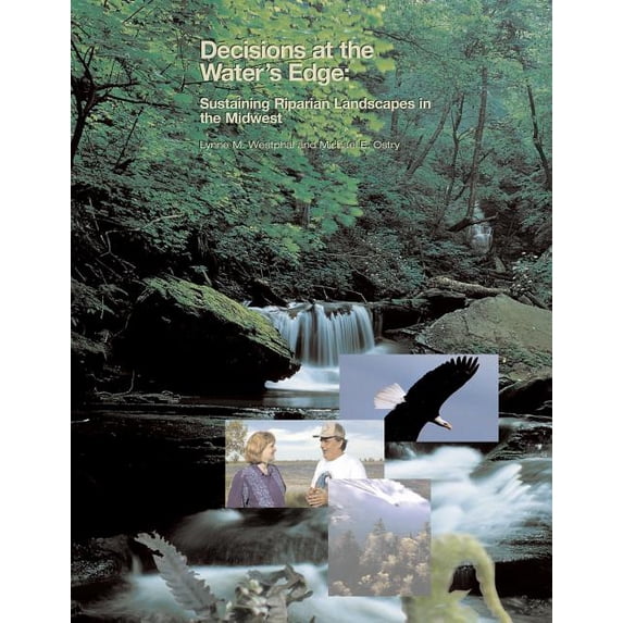 Decisions at the Water's Edge: Sustaining Riparian Landscapes in the Midwest, (Paperback)