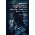 thumbnail image 1 of Decisions Of Hon. Peleg Sprague In Maritime, Admiralty, & Prize Causes : 1854-1864, Ed. By John Lathrop (Paperback), 1 of 1
