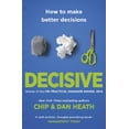 thumbnail image 1 of Pre-Owned Decisive: How to Make Better Decisions (Paperback) 1847940862 9781847940865, 1 of 1