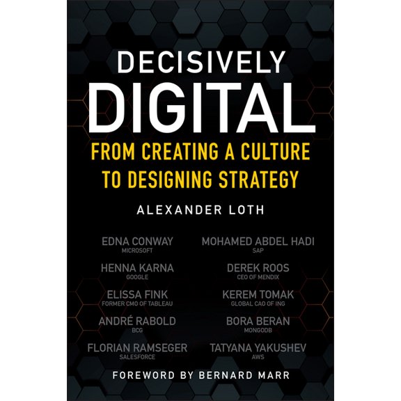 Decisively Digital: From Creating a Culture to Designing Strategy (Paperback)