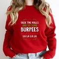 thumbnail image 1 of Deck The Halls And Do Some Burpees Funny Christmas Workout Graphic SW10436 Unisex Sweatshirt, Up to Size 5XL, 1 of 2
