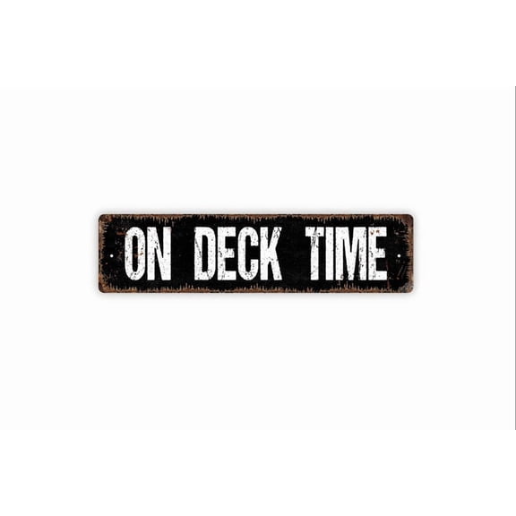 On Deck Time Sign - Funny Backyard Paradise Patio Lanai Relax Fire Pit Cook Out Rustic Street Metal Aluminum Sign or Door Name Plate Plaque - Size: 16 x 4 Inches