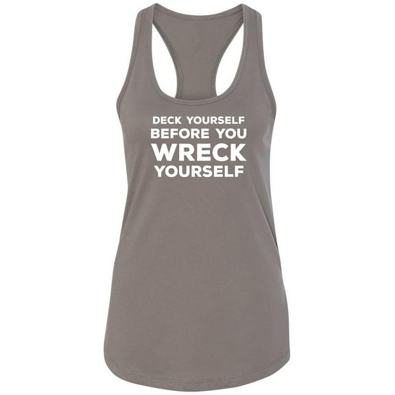 Deck Yourself Before You Wreck Racerback Tank