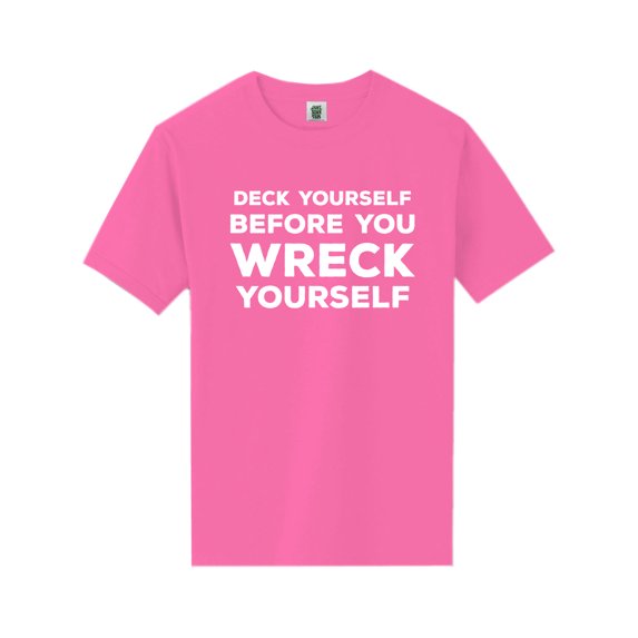 Deck Yourself Before You Wreck Short Sleeve Neon T-Shirt