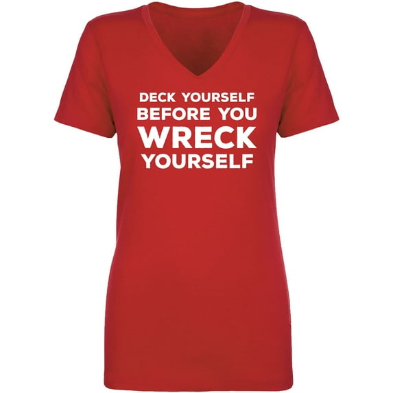 Deck Yourself Before You Wreck Womens V-Neck T-Shirt