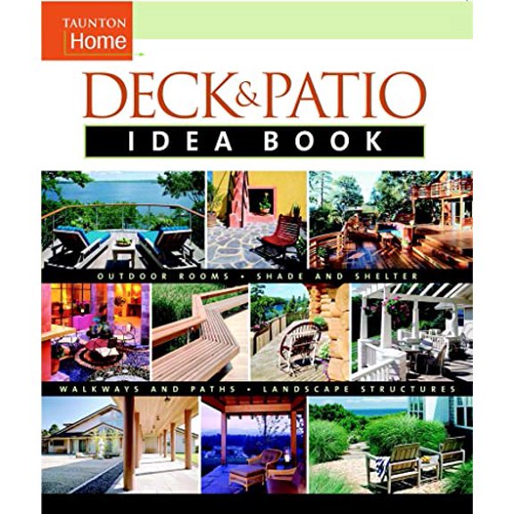 Pre-Owned Taunton Home Deck & Patio Idea Book (Paperback) 1561586390 9781561586394