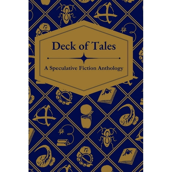 Deck of Tales: A Speculative Fiction Anthology, (Paperback)