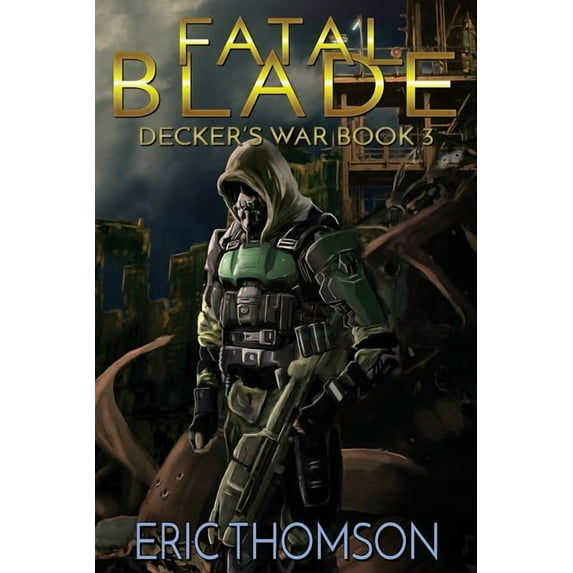 Decker's War Fatal Blade, Book 3, (Paperback)