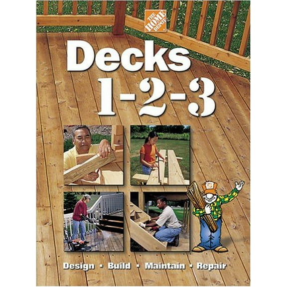 Pre-Owned Decks 1-2-3: Design, Build, Maintain, Repair (Hardcover) 0696211858 9780696211850