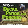 thumbnail image 1 of Pre-Owned The Family Handyman: Decks, Patios, and Porches: Plans, Projects, and Instructions for Expanding Your Outdoor Living Space (Paperback) 0762104287 9780762104284, 1 of 1