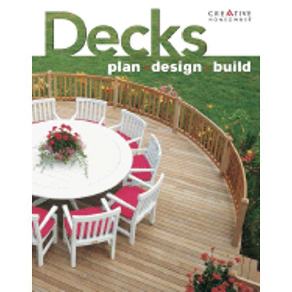 Decks : Plan, Design, Build