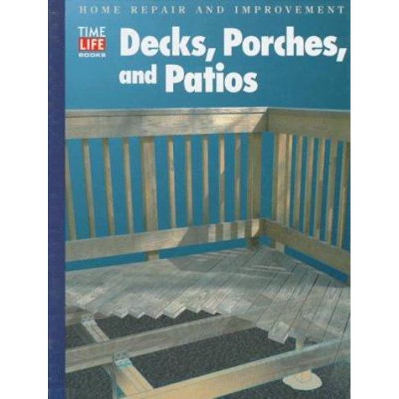 Pre-Owned Decks, Porches, and Patios (Home Repair and Improvement, Updated Series), 9780783538501, 0783538502, Paperback, English Language edition
