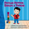 thumbnail image 1 of Declan Detten Builds A Tower, (Paperback), 1 of 1