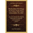 thumbnail image 1 of Declaration Du Clerge De France Faite Dans L'Assemblee De 1682 : Sur Les Libertes De L'Eglise Gallicane Et L'Autorite Ecclesiastique (1811) (Paperback), 1 of 1