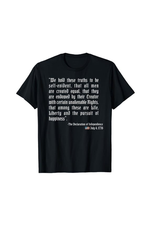 Declaration Of Independence Quoting 4Th Of July T-Shirt