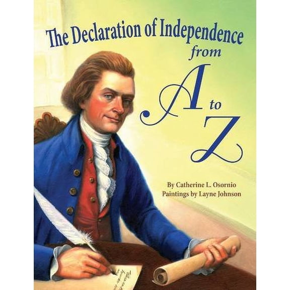 Pre-Owned The Declaration of Independence from A to Z (Hardcover) 158980676X 9781589806764