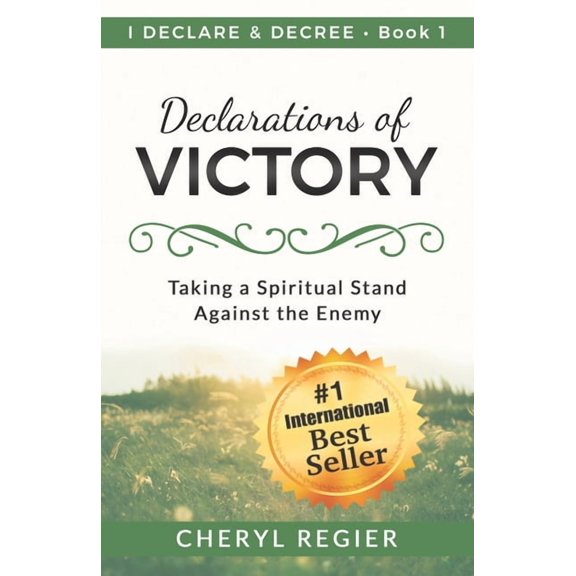Declarations of Victory: Taking a Spiritual Stand Against the Enemy (Paperback)
