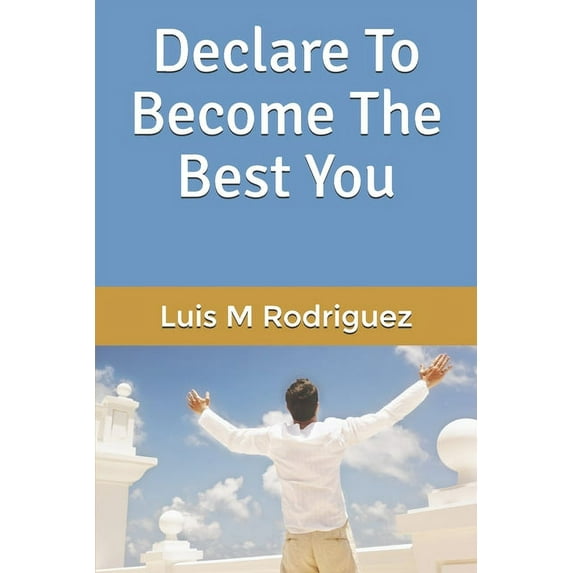 Declare To Become The Best You (Paperback)