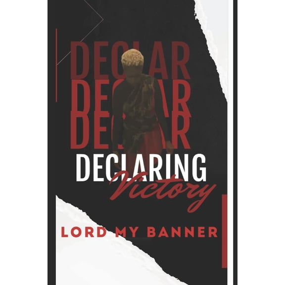 Declaring Victory: Instruments of Praise (Paperback)
