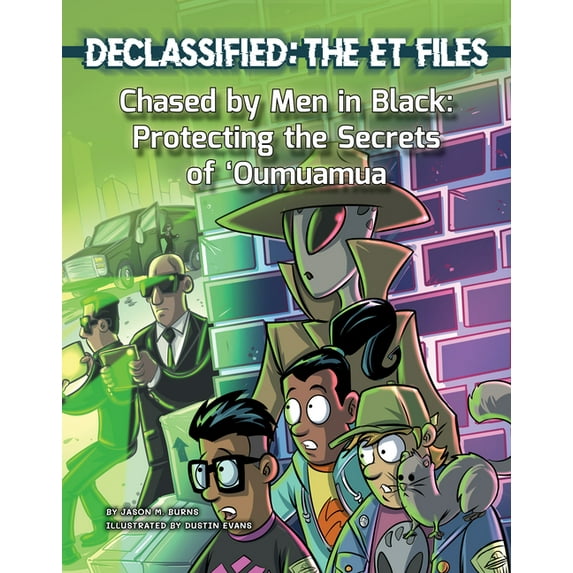 Declassified: The Et Files Chased by Men in Black: Protecting the Secrets of 'Oumuamua, (Hardcover)
