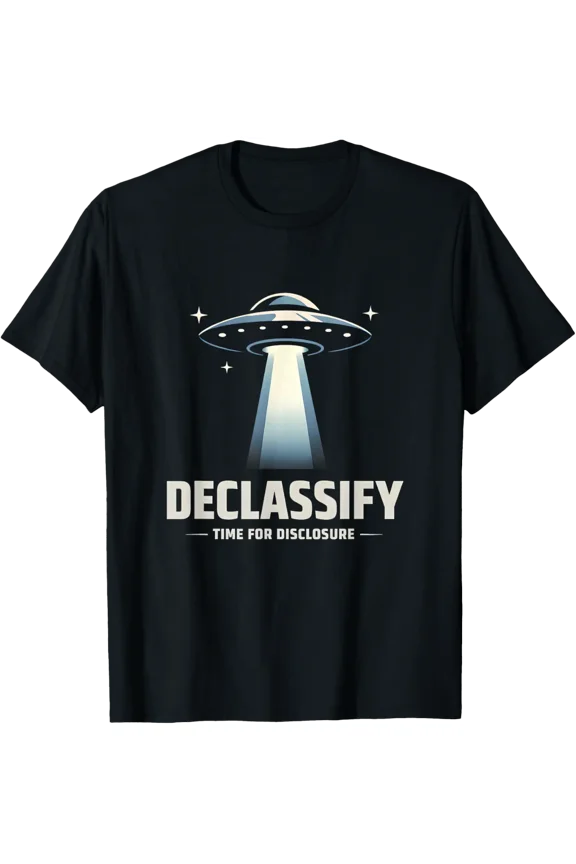 Declassify Time For Disclosure Ufo Believer Sci Fi Lover T-Shirt