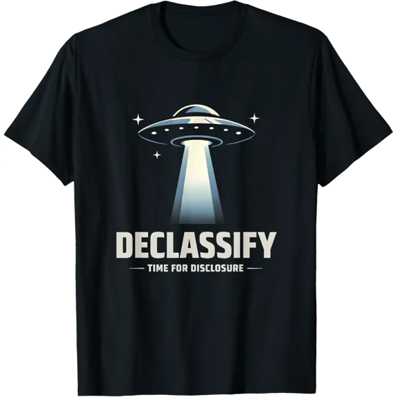 Declassify Time For Disclosure Ufo Believer Sci Fi Lover T-Shirt
