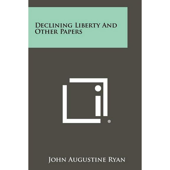Declining Liberty and Other Papers (Paperback)